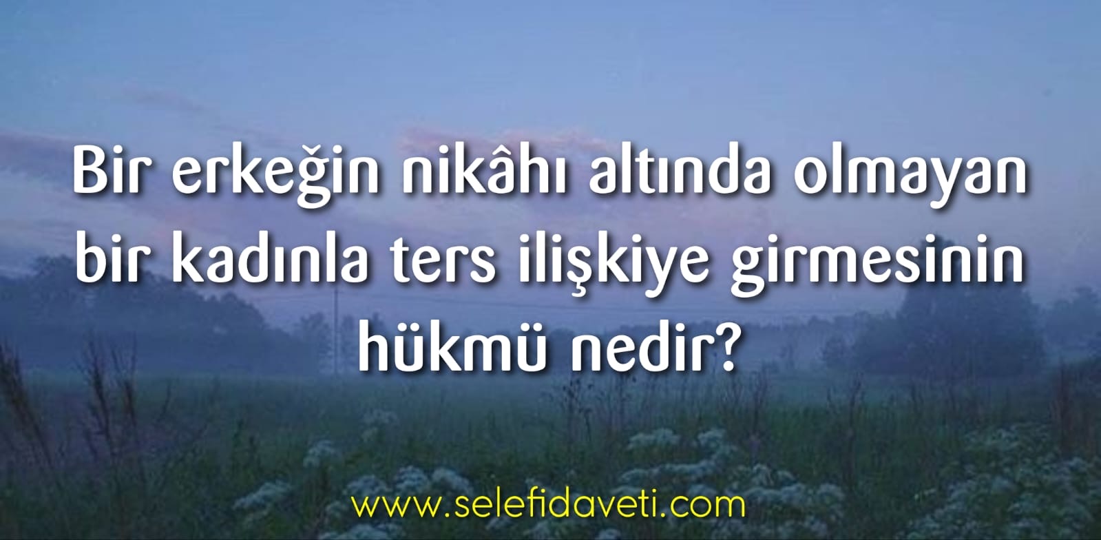 Yabancı kadınla ters ilişkiye girmek zina mıdır?